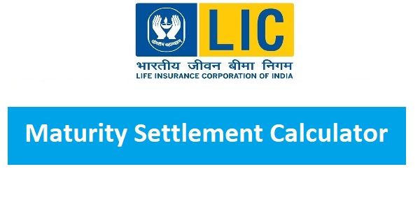 LIC Maturity Settlement Option Details With Calculator